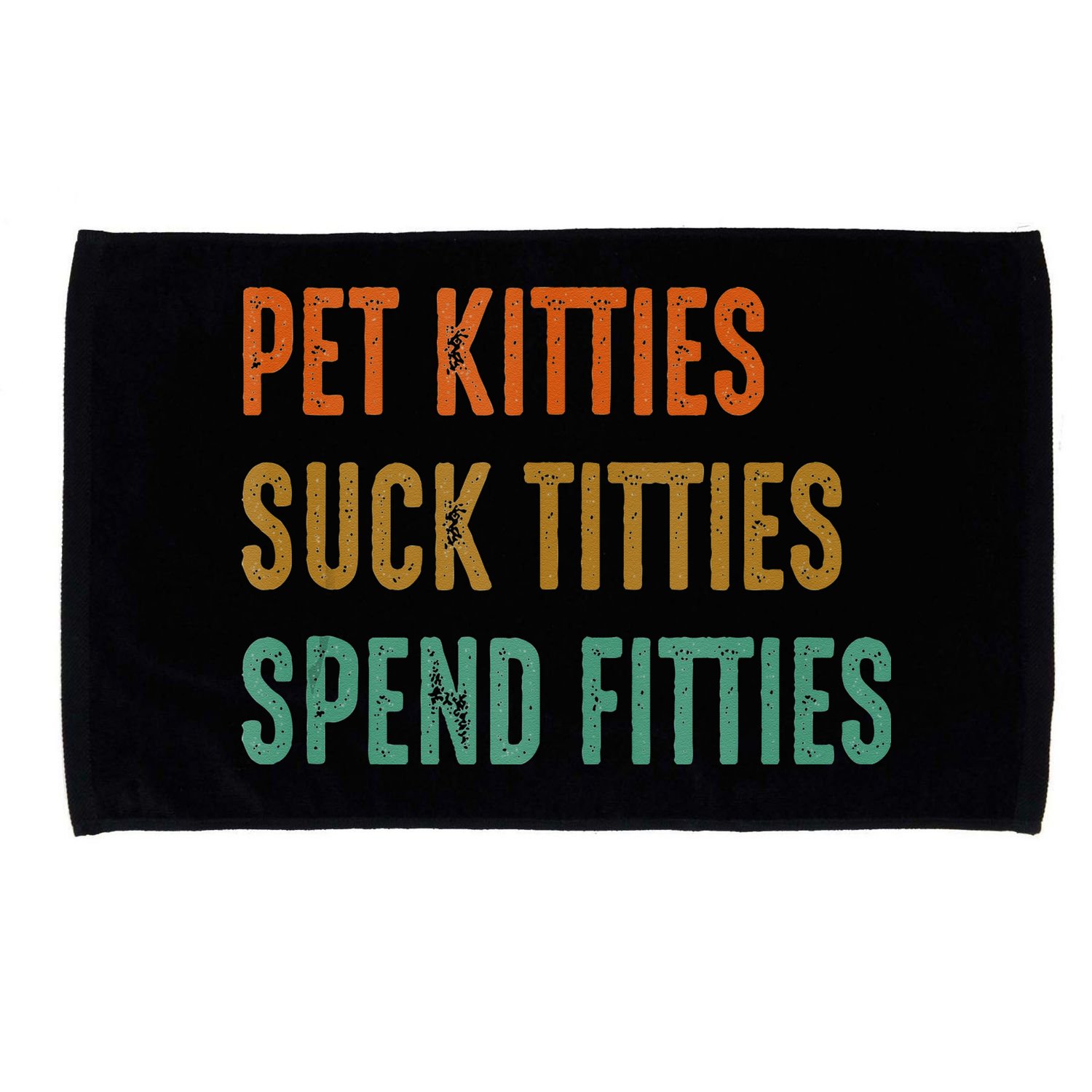 Pet Kitties Suck Titties Spend Fitties Microfiber Hand Towel