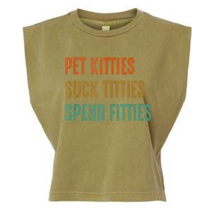 Pet Kitties Suck Titties Spend Fitties Garment-Dyed Women's Muscle Tee