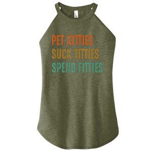 Pet Kitties Suck Titties Spend Fitties Women's Perfect Tri Rocker Tank