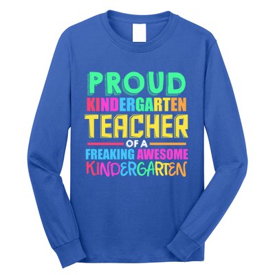 Proud Kindergarten Teacher Kindergarten Gift Long Sleeve Shirt