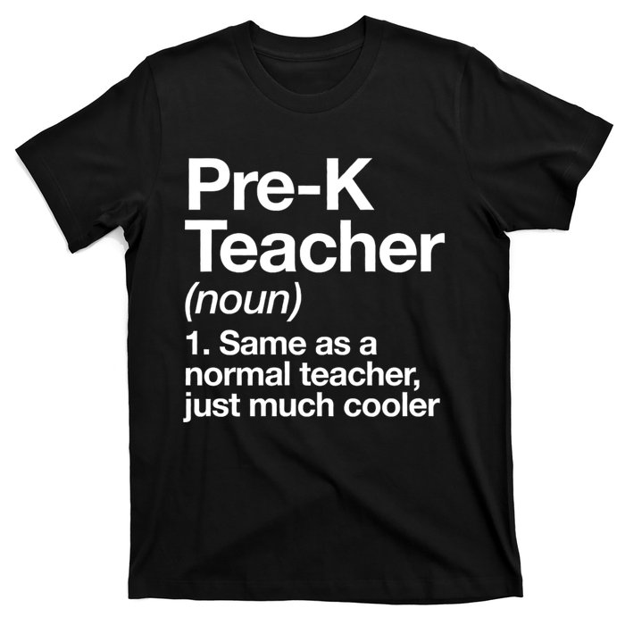 Pre K Teacher Definition Kindergarten Funny Back To School T-Shirt