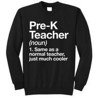 Pre K Teacher Definition Kindergarten Funny Back To School Tall Sweatshirt