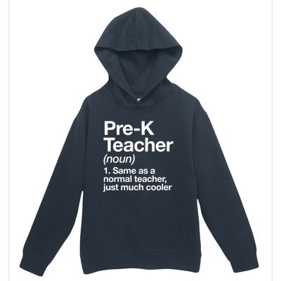 Pre K Teacher Definition Kindergarten Funny Back To School Urban Pullover Hoodie