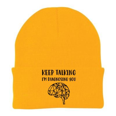 Psychology Keep Talking I'm Diagnosing You Cool Gift Knit Cap Winter Beanie