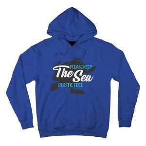 Please Keep The Sea Plastic Free Turtle Cute Gift Tall Hoodie