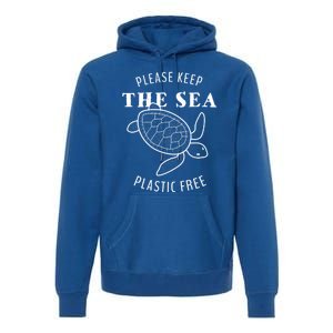 Please Keep The Sea Plastic Free Turtle Gift Premium Hoodie