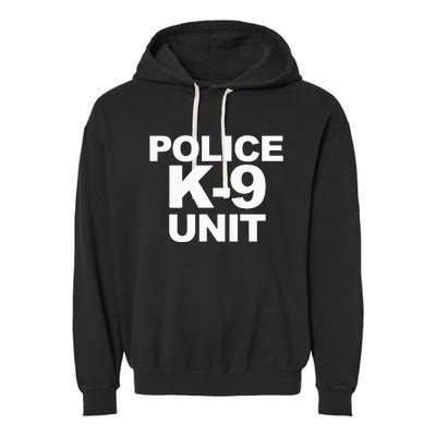 Police K9 Unit Front & Back Print Law Enforcement Police K9 Garment-Dyed Fleece Hoodie