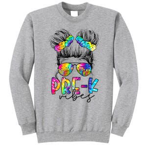 Pre K Vibes Messy Bun Back To School First Day Tie Dye Tall Sweatshirt