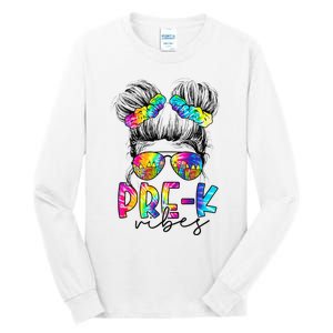 Pre K Vibes Messy Bun Back To School First Day Tie Dye Tall Long Sleeve T-Shirt