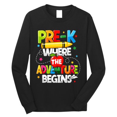 Pre K Where The Adventure Begins Back To School Teacher Long Sleeve Shirt