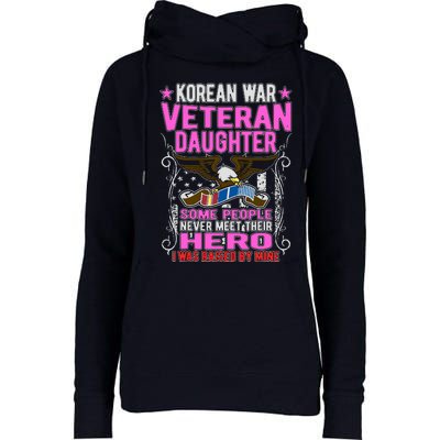 Proud Korean War Veteran Daughter Gift I Was Raised By Mine Womens Funnel Neck Pullover Hood