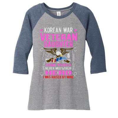 Proud Korean War Veteran Daughter Gift I Was Raised By Mine Women's Tri-Blend 3/4-Sleeve Raglan Shirt