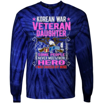 Proud Korean War Veteran Daughter Gift I Was Raised By Mine Tie-Dye Long Sleeve Shirt