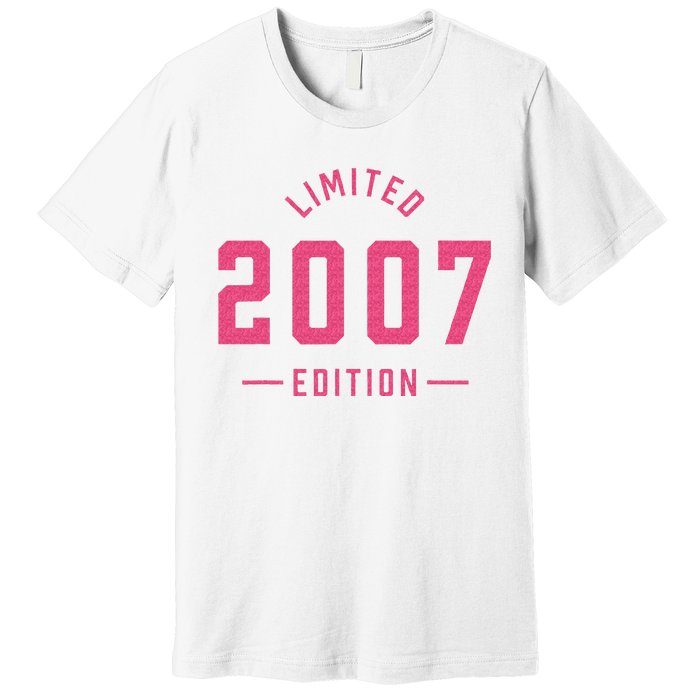 Pink Limited 2007 Edition Sweet 16th Birthday Teen Girl Premium T-Shirt