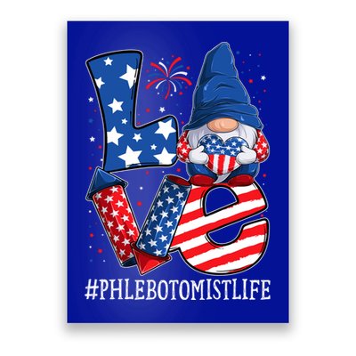 Phlebotomist Love 4th Of July Gnome Usa Patriotic Gift Poster