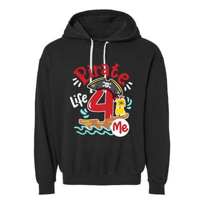 Pirate Life 4 Me 4th Birthday Party Four Years Old Boy Garment-Dyed Fleece Hoodie