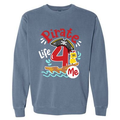 Pirate Life 4 Me 4th Birthday Party Four Years Old Boy Garment-Dyed Sweatshirt