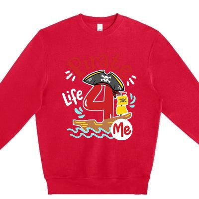 Pirate Life 4 Me 4th Birthday Party Four Years Old Boy Premium Crewneck Sweatshirt