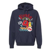 Pirate Life 4 Me 4th Birthday Party Four Years Old Boy Premium Hoodie