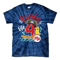 Pirate Life 4 Me 4th Birthday Party Four Years Old Boy Tie-Dye T-Shirt