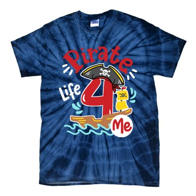 Pirate Life 4 Me 4th Birthday Party Four Years Old Boy Tie-Dye T-Shirt