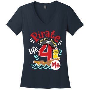 Pirate Life 4 Me 4th Birthday Party Four Years Old Boy Women's V-Neck T-Shirt