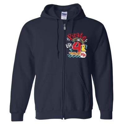 Pirate Life 4 Me 4th Birthday Party Four Years Old Boy Full Zip Hoodie