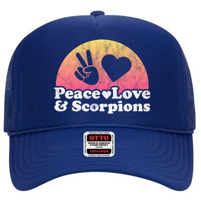 Peace Love And Scorpions Scorpion Gift High Crown Mesh Back Trucker Hat