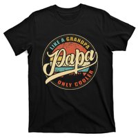 Papa Like A Grandpa Only Cooler Funny Dad Papa Definition T-Shirt