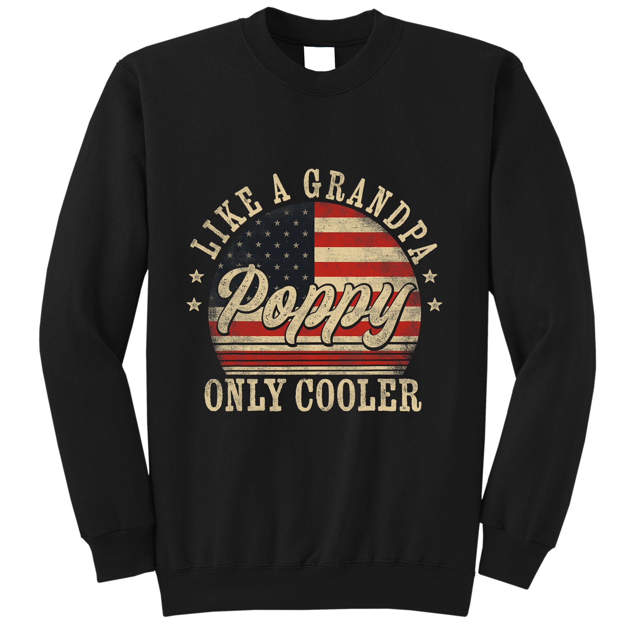 Poppy Like A Grandpa Only Cooler Poppy FatherS Day Sweatshirt