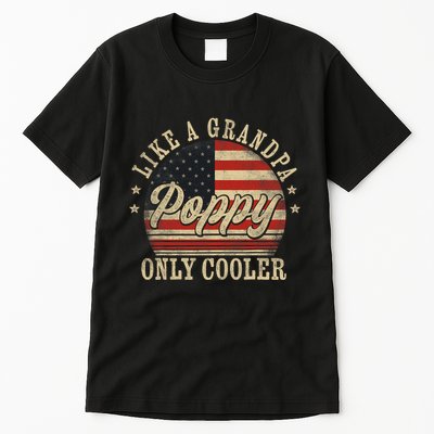 Poppy Like A Grandpa Only Cooler Poppy FatherS Day Tall T-Shirt