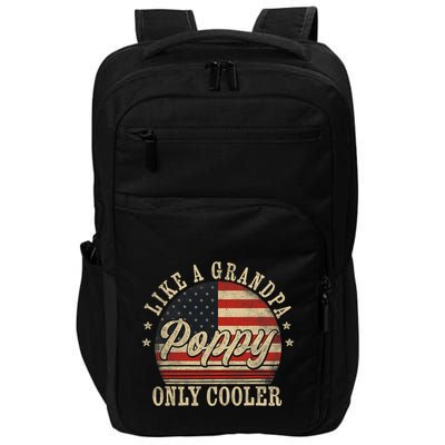 Poppy Like A Grandpa Only Cooler Poppy FatherS Day Impact Tech Backpack