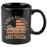 Poppy Like A Grandpa Only Cooler Poppy FatherS Day 11oz C Handle Ceramic Mug