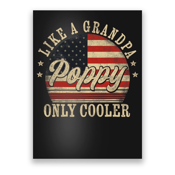 Poppy Like A Grandpa Only Cooler Poppy FatherS Day Poster