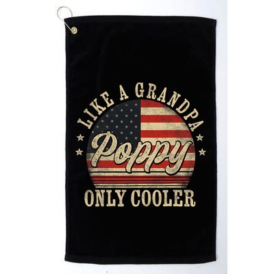 Poppy Like A Grandpa Only Cooler Poppy FatherS Day Golf Towel