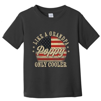 Poppy Like A Grandpa Only Cooler Poppy FatherS Day Toddler T-Shirt