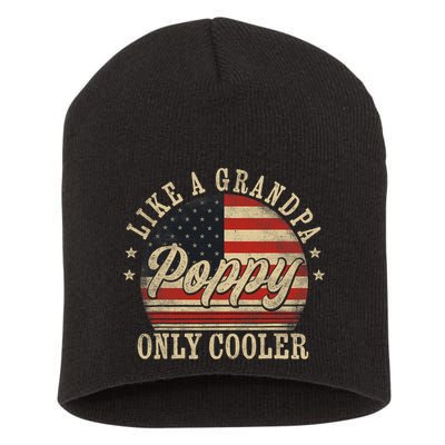 Poppy Like A Grandpa Only Cooler Poppy FatherS Day Short Acrylic Beanie