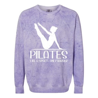 Pilates Like A Sport Only Harder Funny Contrology Saying Meaningful Gift Colorblast Crewneck Sweatshirt