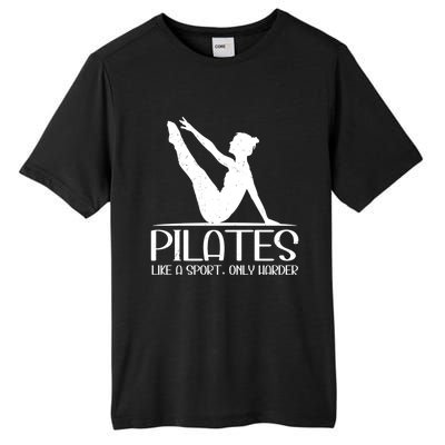 Pilates Like A Sport Only Harder Funny Contrology Saying Meaningful Gift Tall Fusion ChromaSoft Performance T-Shirt