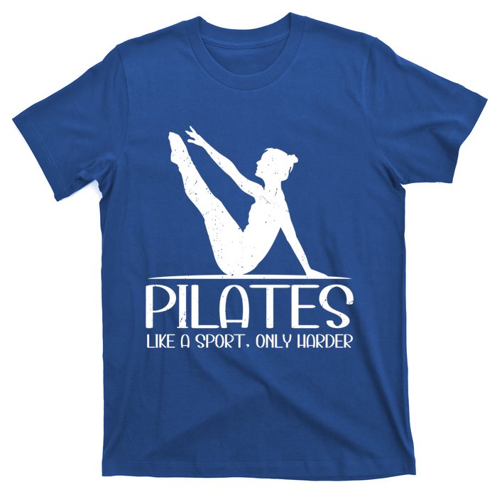 Pilates Like A Sport Only Harder Funny Contrology Saying Meaningful Gift T-Shirt