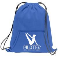 Pilates Like A Sport Only Harder Funny Contrology Saying Meaningful Gift Sweatshirt Cinch Pack Bag