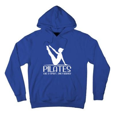 Pilates Like A Sport Only Harder Funny Contrology Saying Meaningful Gift Tall Hoodie