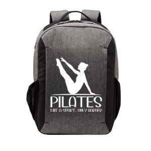 Pilates Like A Sport Only Harder Funny Contrology Saying Meaningful Gift Vector Backpack