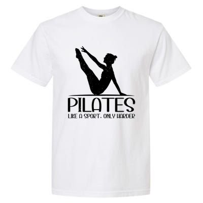 Pilates Like A Sport Only Harder Funny Contrology Saying Meaningful Gift Garment-Dyed Heavyweight T-Shirt