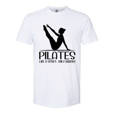 Pilates Like A Sport Only Harder Funny Contrology Saying Meaningful Gift Softstyle CVC T-Shirt