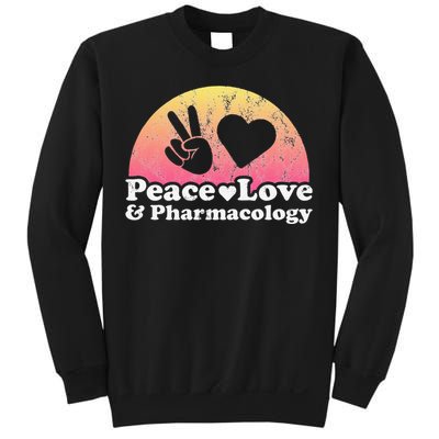 Peace Love and Pharmacology Pharmacist Sweatshirt