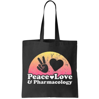 Peace Love and Pharmacology Pharmacist Tote Bag