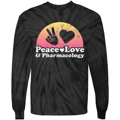 Peace Love and Pharmacology Pharmacist Tie-Dye Long Sleeve Shirt