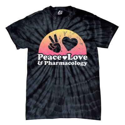 Peace Love and Pharmacology Pharmacist Tie-Dye T-Shirt