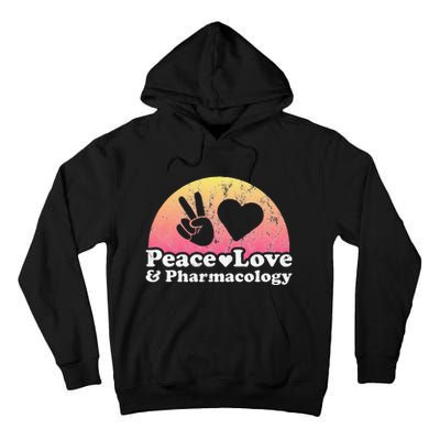 Peace Love and Pharmacology Pharmacist Tall Hoodie